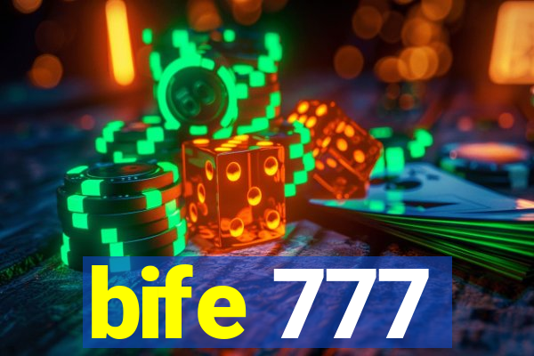 bife 777